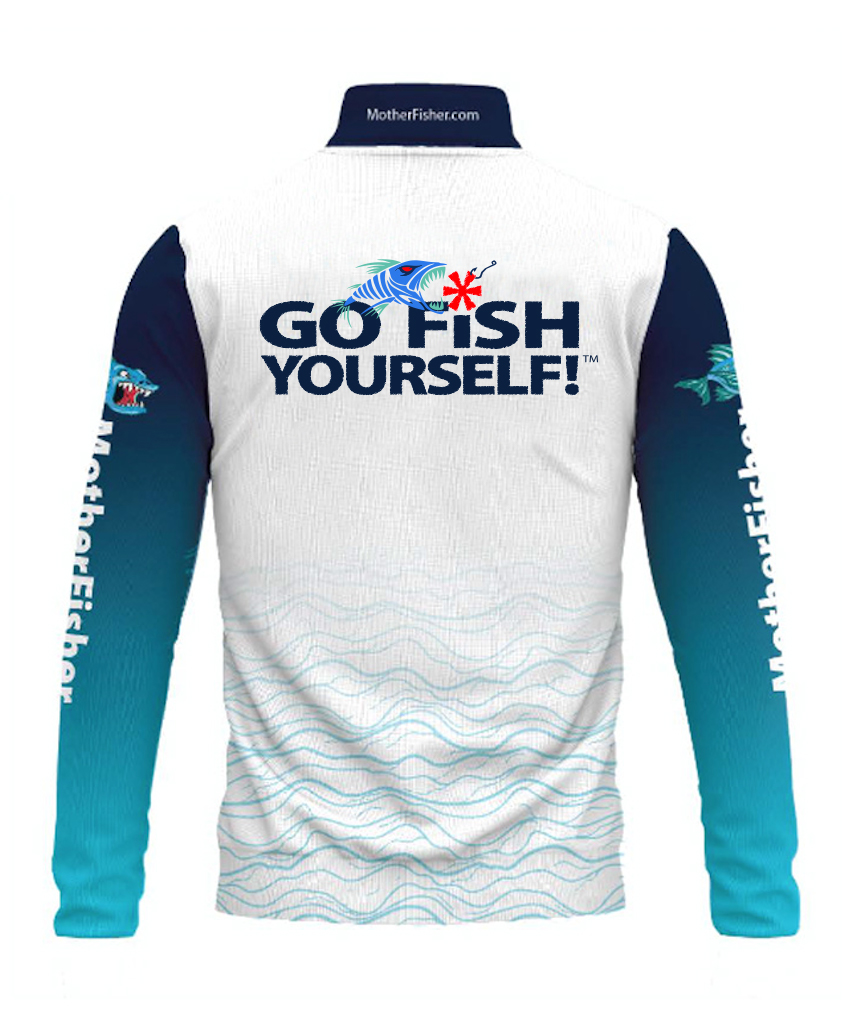 GO FISH YOURSELF!. High SPF/UPF 50+, Moisture-wicking, Breathable, Stretchable, Durable - Long sleeve performance shirt. 